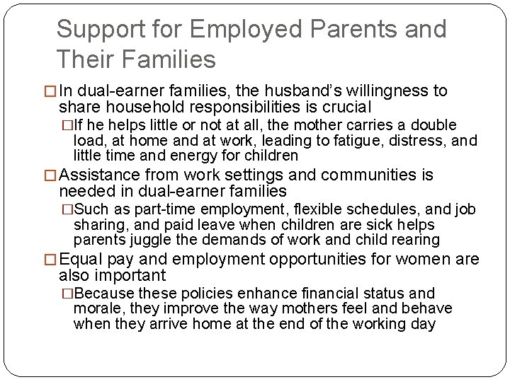 Support for Employed Parents and Their Families � In dual-earner families, the husband’s willingness