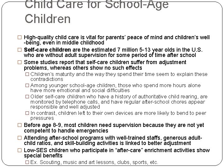 Child Care for School-Age Children � High-quality child care is vital for parents’ peace