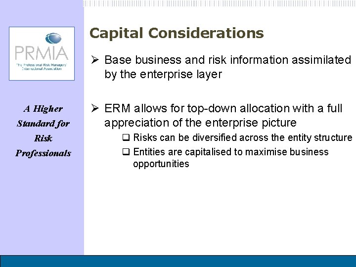 Capital Considerations Ø Base business and risk information assimilated by the enterprise layer A