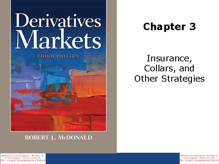 Chapter 3 Insurance, Collars, and Other Strategies 