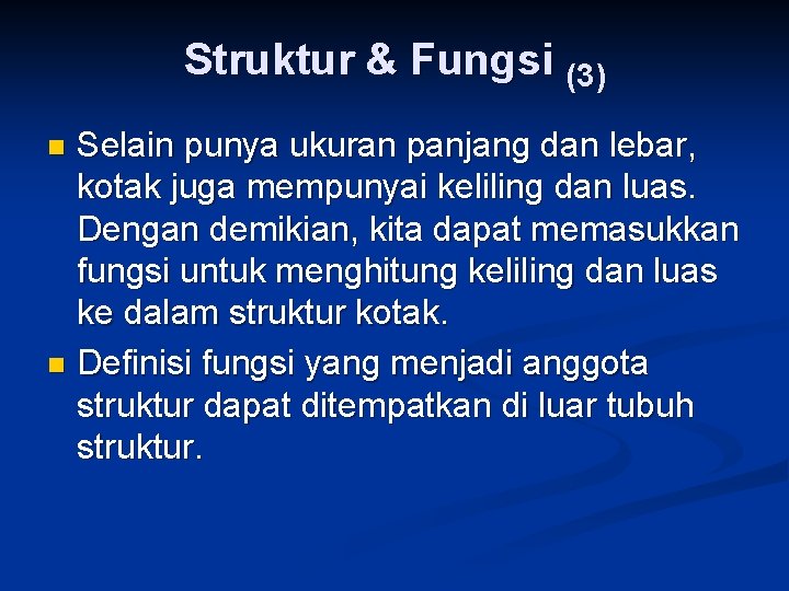 Struktur & Fungsi (3) Selain punya ukuran panjang dan lebar, kotak juga mempunyai keliling