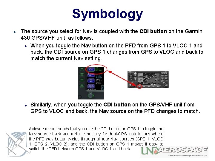 Symbology The source you select for Nav is coupled with the CDI button on