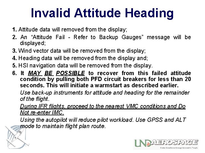 Invalid Attitude Heading 1. Attitude data will removed from the display; 2. An “Attitude