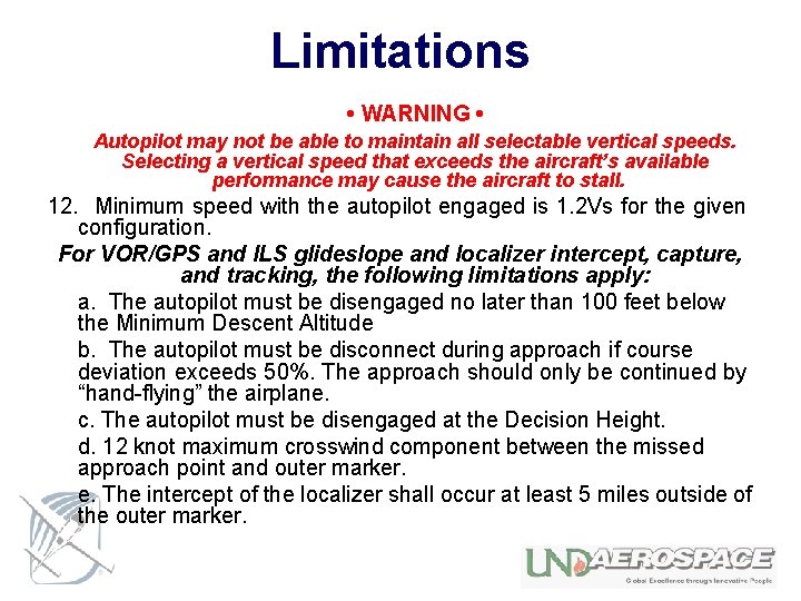 Limitations • WARNING • Autopilot may not be able to maintain all selectable vertical