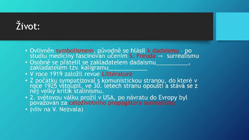 Život: • 
