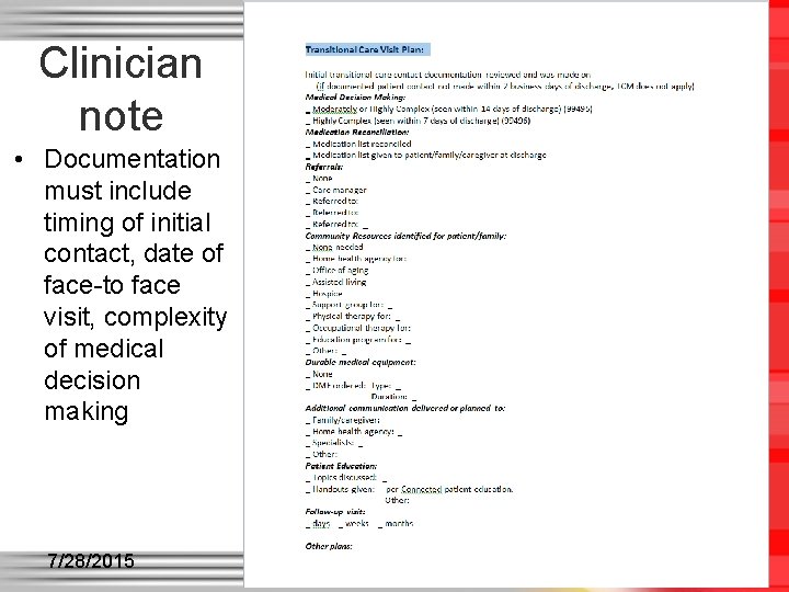 Clinician note • Documentation must include timing of initial contact, date of face-to face