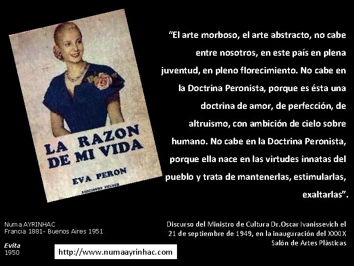 “El arte morboso, el arte abstracto, no cabe entre nosotros, en este país en