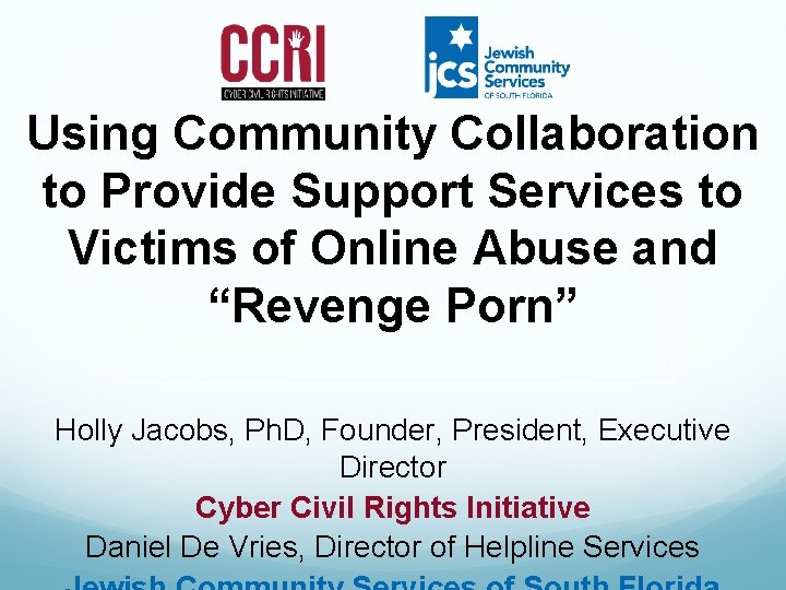 Using Community Collaboration to Provide Support Services to Victims of Online Abuse and “Revenge