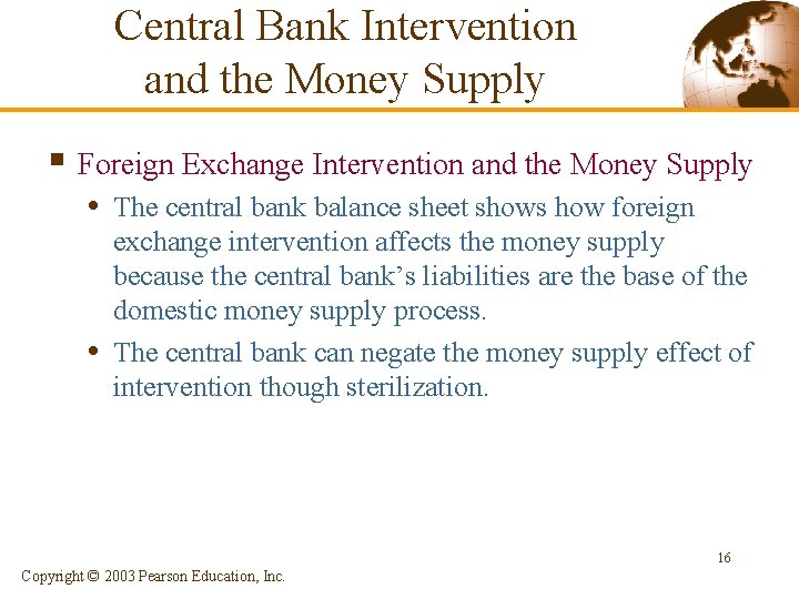 Central Bank Intervention and the Money Supply § Foreign Exchange Intervention and the Money