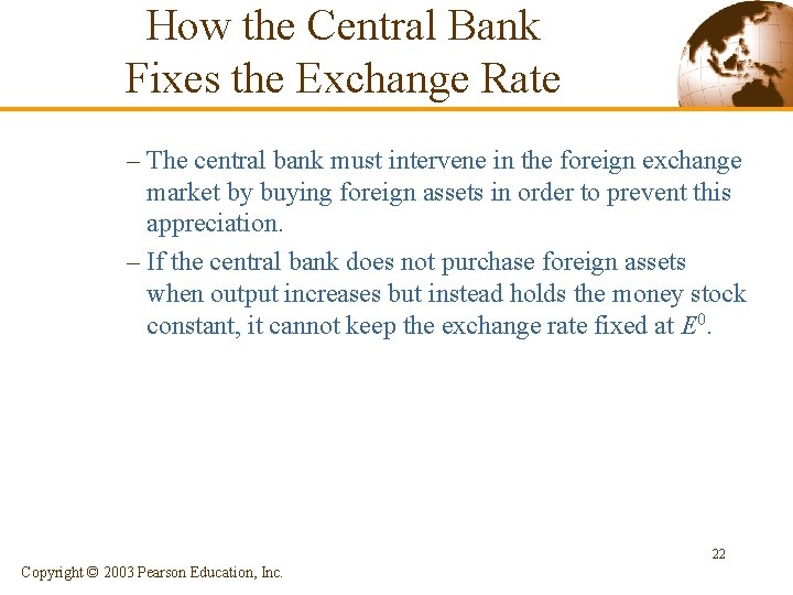 How the Central Bank Fixes the Exchange Rate – The central bank must intervene