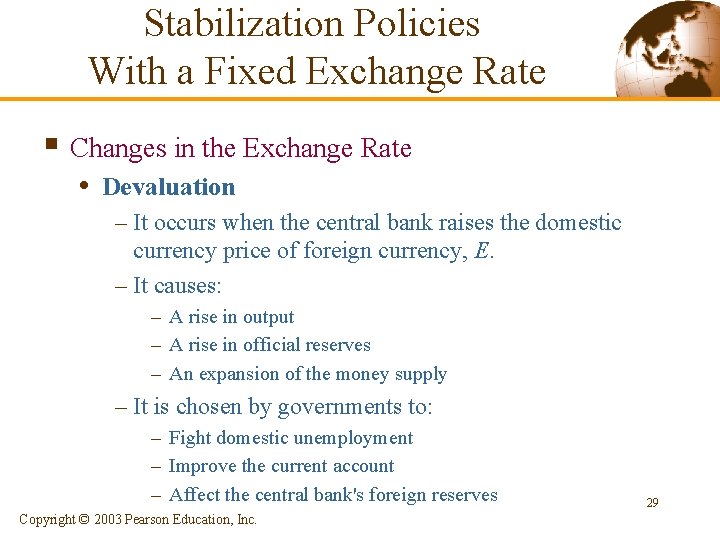 Stabilization Policies With a Fixed Exchange Rate § Changes in the Exchange Rate •