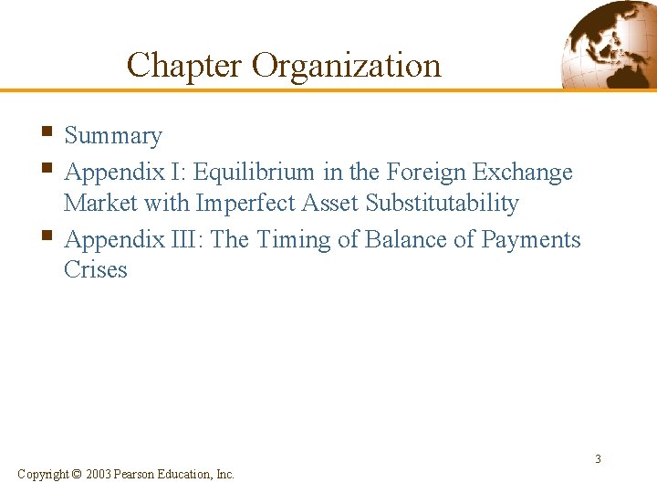 Chapter Organization § Summary § Appendix I: Equilibrium in the Foreign Exchange § Market