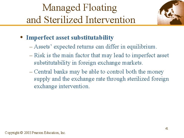 Managed Floating and Sterilized Intervention • Imperfect asset substitutability – Assets’ expected returns can