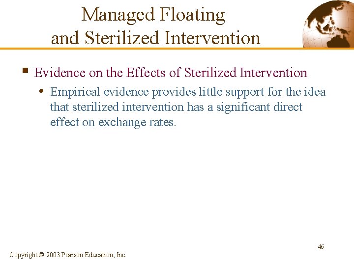 Managed Floating and Sterilized Intervention § Evidence on the Effects of Sterilized Intervention •