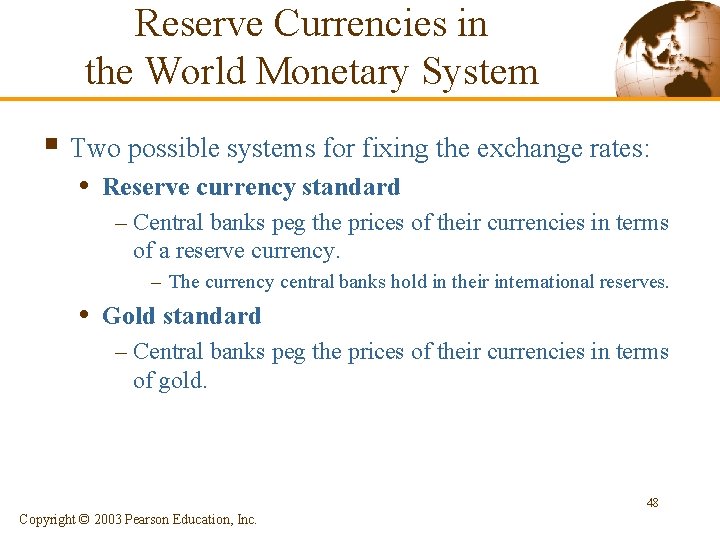 Reserve Currencies in the World Monetary System § Two possible systems for fixing the