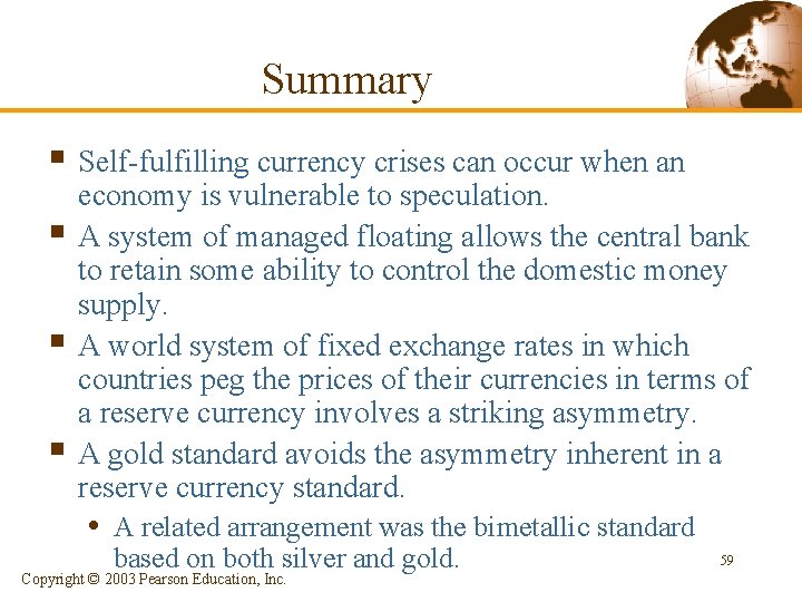 Summary § Self-fulfilling currency crises can occur when an § § § economy is