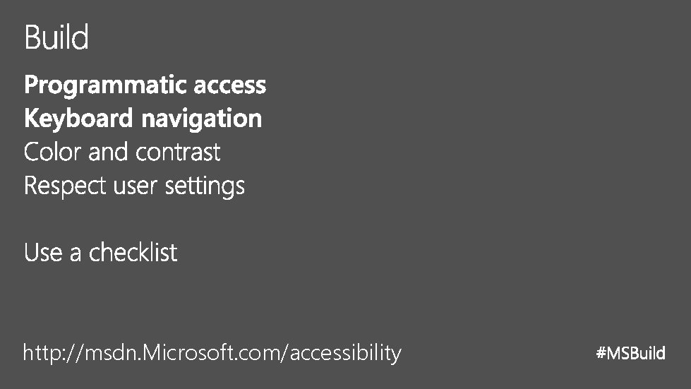 http: //msdn. Microsoft. com/accessibility 