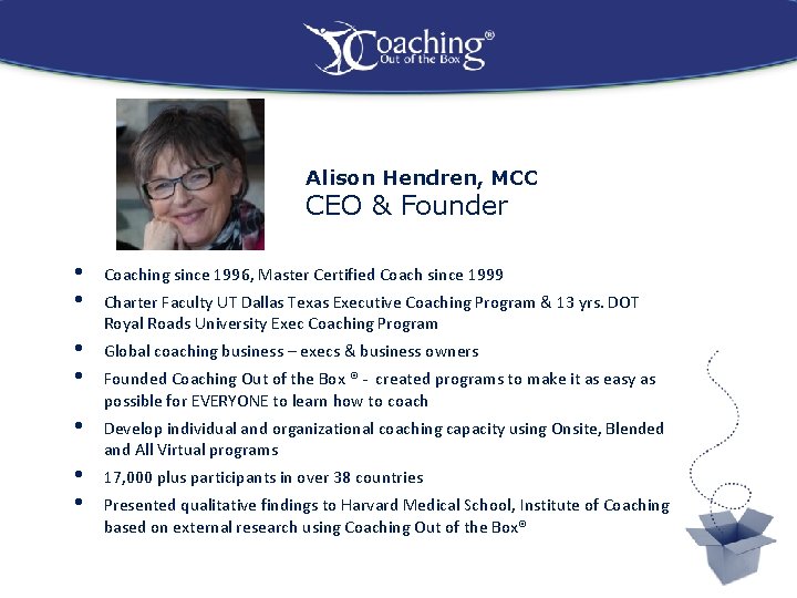 Alison Hendren, MCC CEO & Founder • • Coaching since 1996, Master Certified Coach