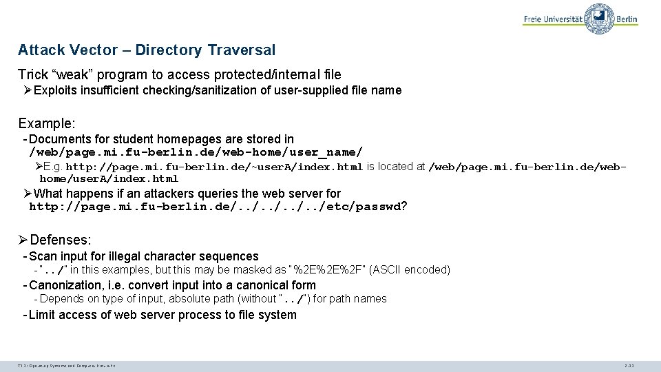 Attack Vector – Directory Traversal Trick “weak” program to access protected/internal file ØExploits insufficient