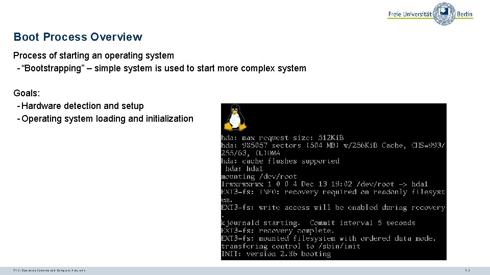 Boot Process Overview Process of starting an operating system - “Bootstrapping” – simple system