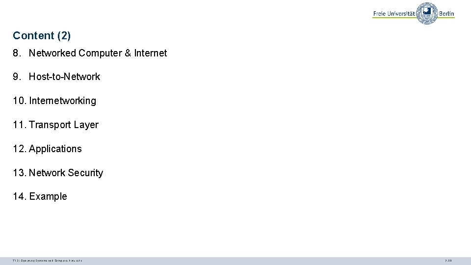 Content (2) 8. Networked Computer & Internet 9. Host-to-Network 10. Internetworking 11. Transport Layer