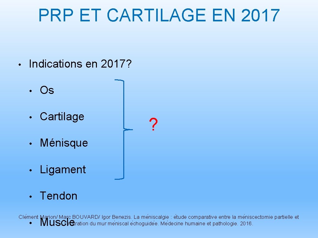 PRP ET CARTILAGE EN 2017 • Indications en 2017? • Os • Cartilage •