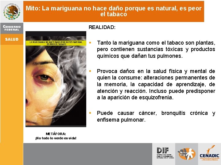 Mito: La mariguana no hace daño porque es natural, es peor el tabaco REALIDAD: