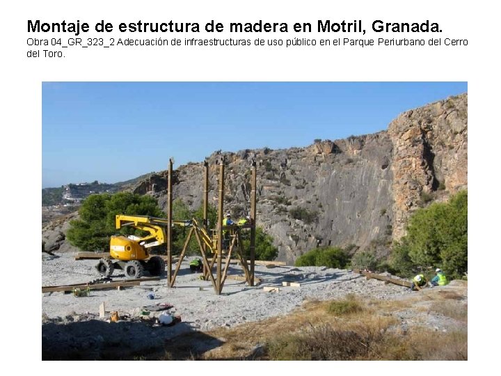 Montaje de estructura de madera en Motril, Granada. Obra 04_GR_323_2 Adecuación de infraestructuras de Montaje de estructura de madera en Motril, Granada. Obra 04_GR_323_2 Adecuación de infraestructuras de