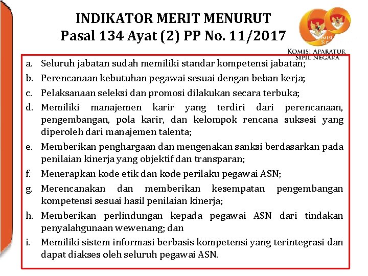 INDIKATOR MERIT MENURUT Pasal 134 Ayat (2) PP No. 11/2017 a. b. c. d.