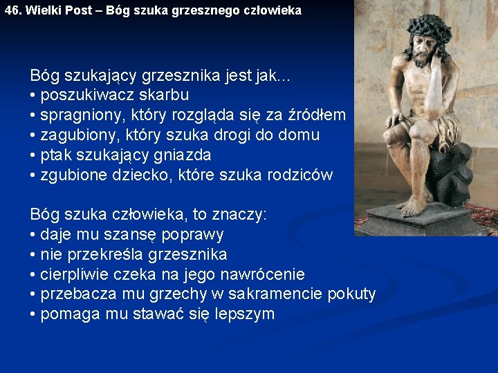 46. Wielki Post – Bóg szuka grzesznego człowieka Bóg szukający grzesznika jest jak. .