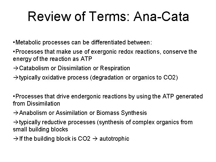 Review of Terms: Ana Cata • Metabolic processes can be differentiated between: • Processes Review of Terms: Ana Cata • Metabolic processes can be differentiated between: • Processes