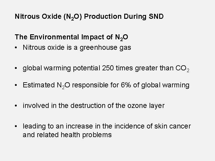 Nitrous Oxide (N 2 O) Production During SND The Environmental Impact of N 2 Nitrous Oxide (N 2 O) Production During SND The Environmental Impact of N 2