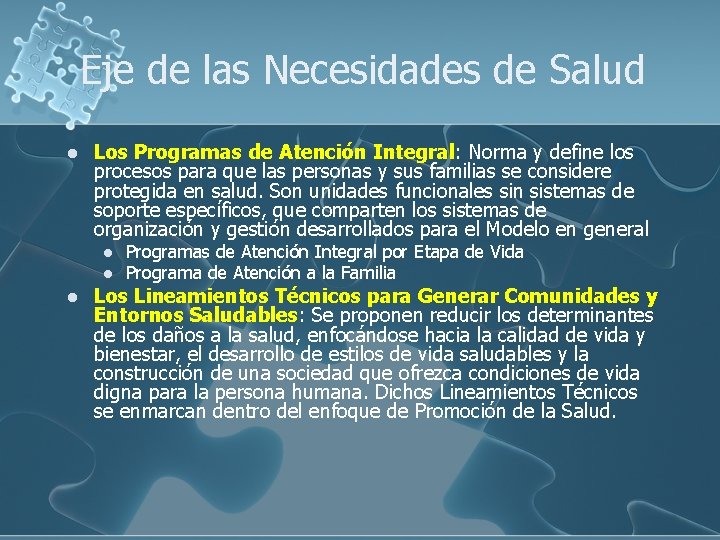 Eje de las Necesidades de Salud l Los Programas de Atención Integral: Norma y Eje de las Necesidades de Salud l Los Programas de Atención Integral: Norma y