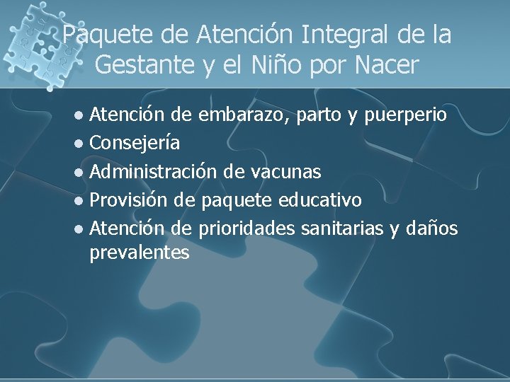 Paquete de Atención Integral de la Gestante y el Niño por Nacer Atención de Paquete de Atención Integral de la Gestante y el Niño por Nacer Atención de