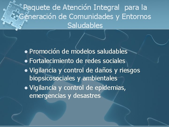 Paquete de Atención Integral para la Generación de Comunidades y Entornos Saludables Promoción de Paquete de Atención Integral para la Generación de Comunidades y Entornos Saludables Promoción de