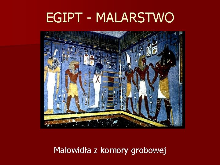EGIPT - MALARSTWO Malowidła z komory grobowej 