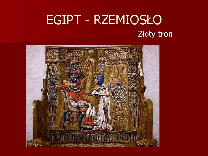 EGIPT - RZEMIOSŁO Złoty tron 