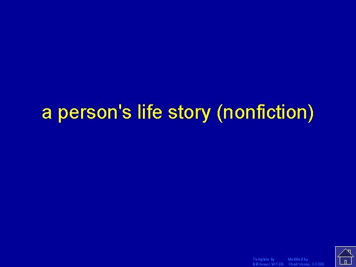 a person's life story (nonfiction) Template by Modified by Bill Arcuri, WCSD Chad Vance,