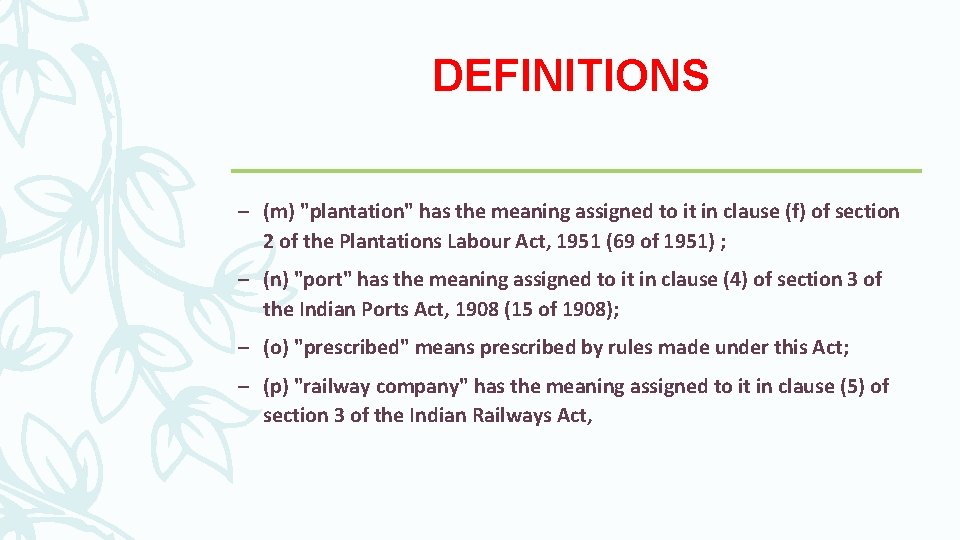 DEFINITIONS – (m) "plantation" has the meaning assigned to it in clause (f) of