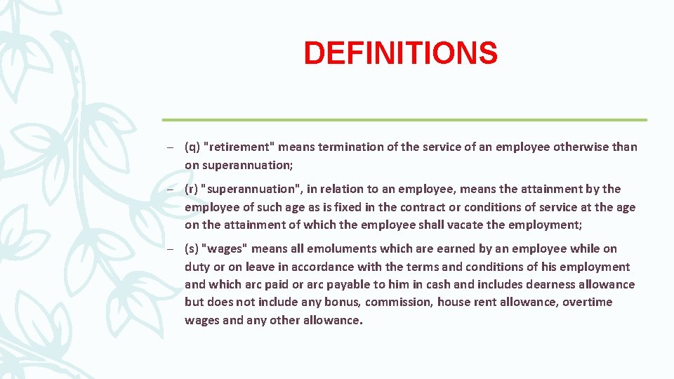 DEFINITIONS – (q) "retirement" means termination of the service of an employee otherwise than