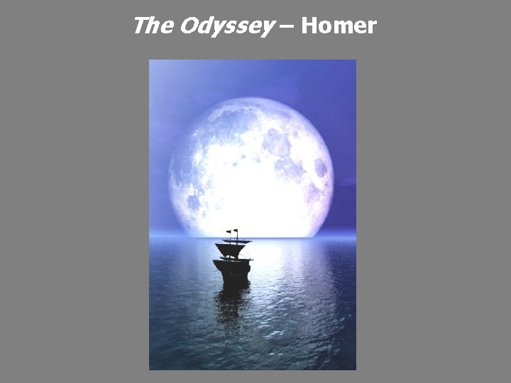 The Odyssey – Homer 