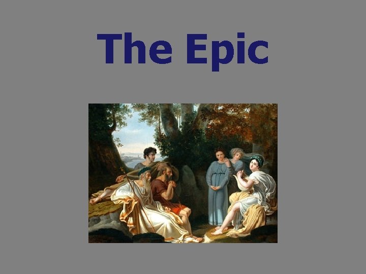 The Epic 