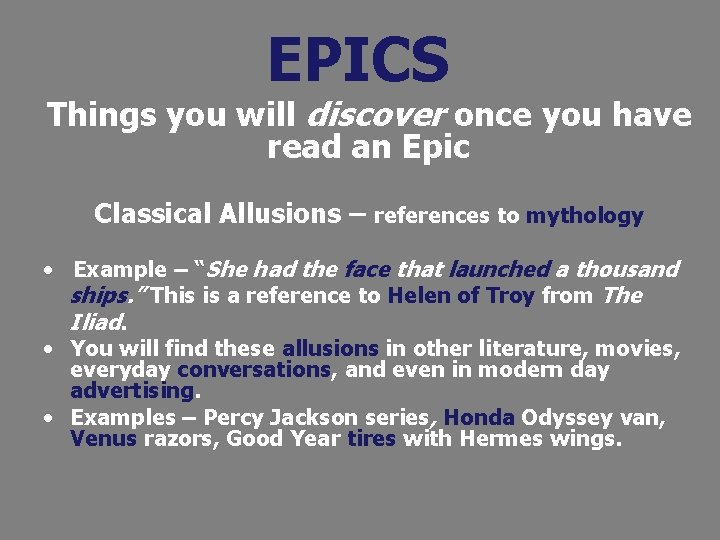 EPICS Things you will discover once you have read an Epic Classical Allusions –