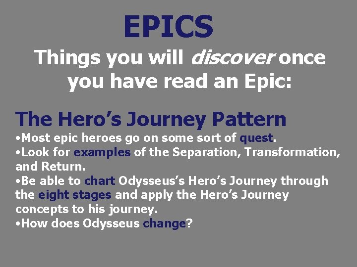 EPICS Things you will discover once you have read an Epic: The Hero’s Journey