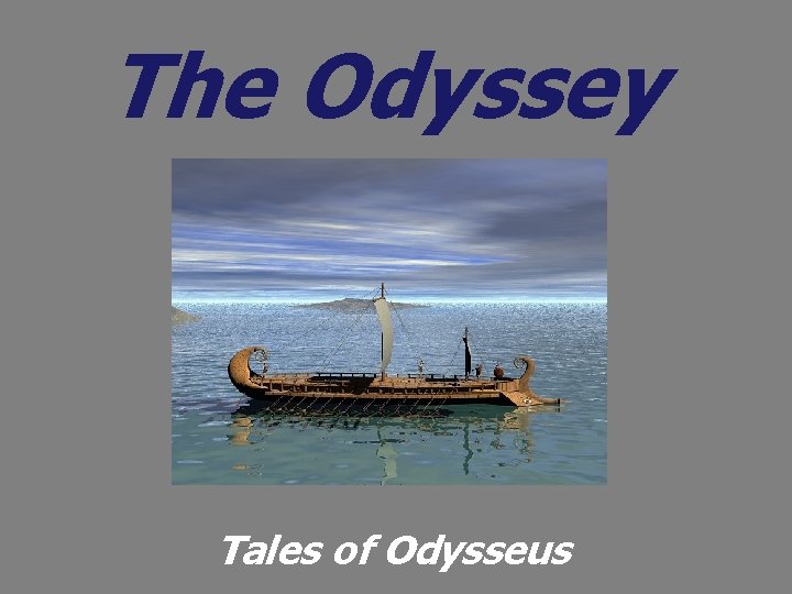 The Odyssey Tales of Odysseus 