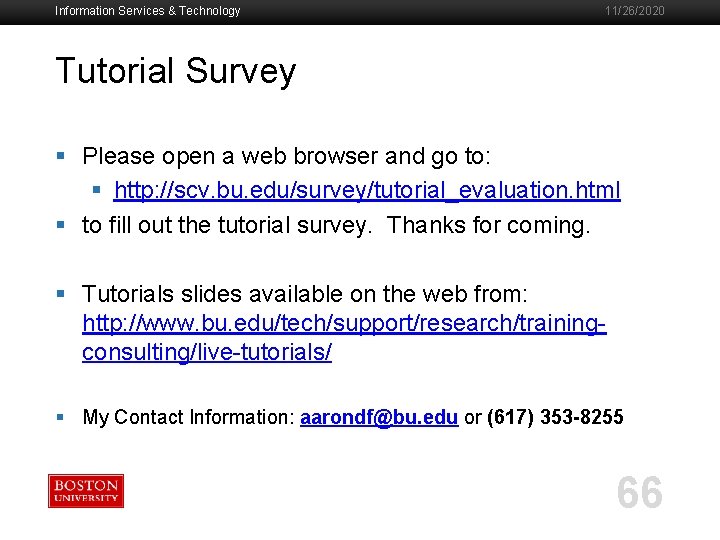 Information Services & Technology 11/26/2020 Tutorial Survey § Please open a web browser and