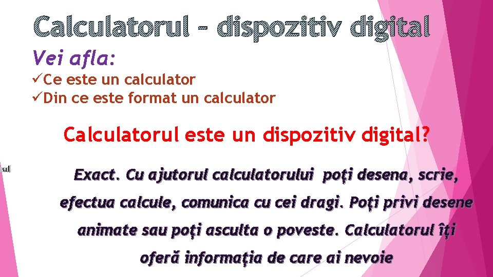 rul Calculatorul – dispozitiv digital Vei afla: üCe este un calculator üDin ce este rul Calculatorul – dispozitiv digital Vei afla: üCe este un calculator üDin ce este
