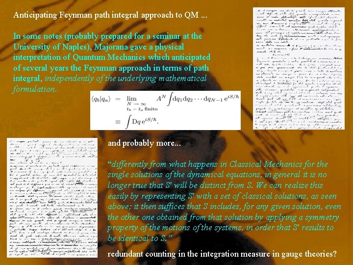 Anticipating Feynman path integral approach to QM. . . In some notes (probably prepared