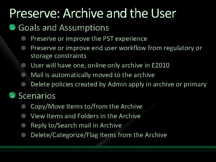 Preserve: Archive and the User Goals and Assumptions Preserve or improve the PST experience
