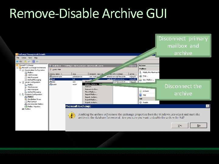 Remove-Disable Archive GUI Disconnect primary mailbox and archive Disconnect the archive 